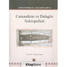 Camandıras ve Dalagöz Nekropolleri: Stratonikeia Çalışmaları-6 - Bilal Söğüt - Bilgin Kültür Sanat