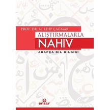 Alıştırmalarla Nahiv-Arapça Dil Bilgisi - M. Edip Çağmar - Ensar Neşriyat