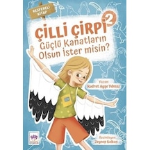 Güçlü Kanatların Olsun İster misin? - Çilli Çirpi 2 - Kudret Ayşe Yılmaz - Ötüken Neşriyat