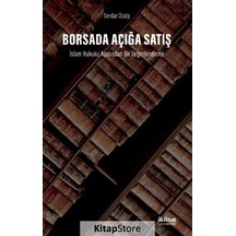 Borsada Açığa Satış: İslam Hukuku Açısından Bir Değerlendirme - Serdar Özalp - İktisat Yayınları