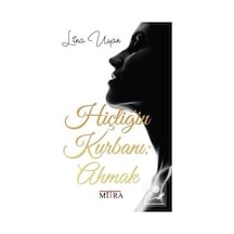 Hiçliğin Kurbanı:ahmak / Lina Uyan