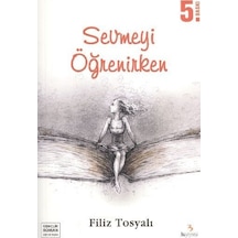 Sevmeyi Öğrenirken - Filiz Tosyalı - Bu Yayınevi