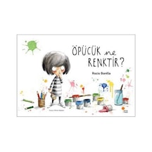 Öpücük Ne Renktir? - Rocio Bonilla - Günışığı Kitaplığı