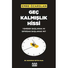 Geç Kalmışlık Hissi