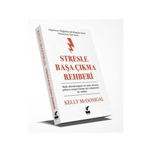 Stresle Başa Çıkma Rehberi - Hayatınızı Değiştirecek Kitaplar Serisi - Kelly McGonigal - Güney Kitap