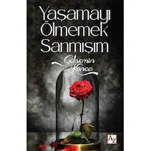 Yaşamayı Ölmemek Sanmışım - Gülsemin Konca - Az Kitap
