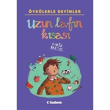 Öykülerle Deyimler - Uzun Lafın Kısası - Habib Bektaş - Tudem Yayınları