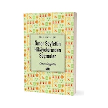 Ema Ömer Seyfettin Hikâyelerinden Seçmeler