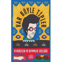 Var Böyle Tipler Atasözleri ve Deyimler Sözlüğü - Kıvanç Talu - Nemesis Kitap