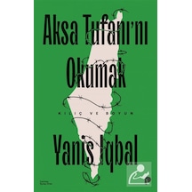 Aksa Tufanı'nı Okumak / Kılıç Ve Boyun / Yanis Iqbal