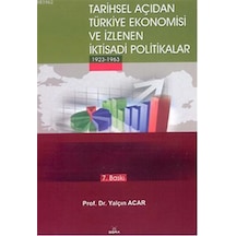 Tarihsel Açıdan Türkiye Ekonomisi ve İzlenen İktisadi Politikalar