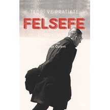 Teori Ve Pratikte Felsefe Disiplinleri