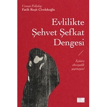 Evlilikte Şehvet Şefkat Dengesi - Qhdh-645900