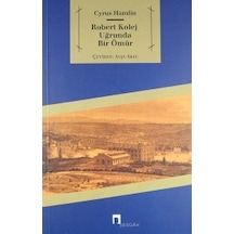 Robert Kolej Uğrunda Bir Ömür Cyrus Hamlin Dergah Yayınları