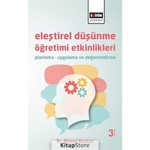 Eleştirel Düşünme Öğretimi Etkinlikleri - Ahmet Kurnaz - Eğitim Yayınevi Eleştirel Düşünme Öğretimi Etkinlikleri - Ahmet Kurnaz - Eğitim Yayınevi