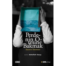Perdenin Ötesine Bakmak-Yazarın Sineması- Çizgi Kitabevi