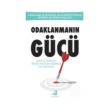 Odaklanmanın Gücü - Jack Canfield-M. V. Hansen -  Les Hewitt - Olimpos Yayınları