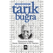 Vitrinlerin Zaferi: Sanat Edebiyat ve Dil Yazıları - Makalelerinden Seçmeler - Tarık Buğra - Ötüken Neşriyat