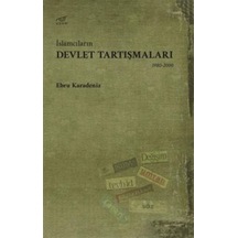 İslamcıların Devlet Tartışmaları 1980 -2000  - Ebru Karadeniz  - Uzam Yayınları
