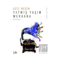 Yetmiş Yaşım Merhaba - Aziz Nesin - Nesin Yayınevi