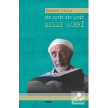 Bir Devir Bir Şahit Melle Sabri / Mehmet Alkış 9789754736427