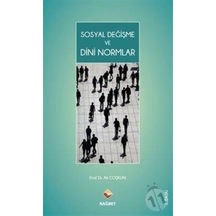 Sosyal Değişme ve Dini Normlar - Ali Coşkun - Rağbet Yayınları