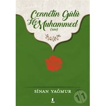 Cennetin Gülü Hz.Muhammed - Sinan Yağmur - Kapı Yayınları