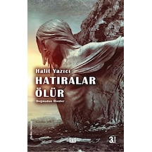 Doğmadan Ölenler - Hatıralar Ölür - Halit Yazıcı - Vaveyla