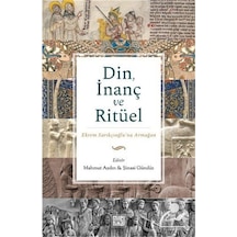 Din İnanç ve Ritüel - Ekrem Sarıkçıoğlu'na Armağan- Milel Nihal
