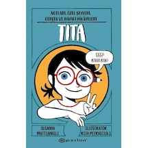 Tita: Notları Özel Şeyleri Gerçek ve Hayali Hikayeleri - Rita Petruccioli - Epsilon Yayınevi