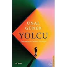 Yolcu - Kahramanın Kendine Yolculuğu - Ünal Güner - Destek Yayınları