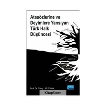 Atasözlerine ve Deyimlere Yansıyan Türk Halk Düşüncesi - Tülay Uğuzman - Nobel Akademik Yayıncılık