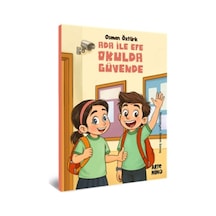 Ada İle Efe Okulda Güvende