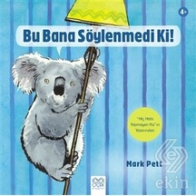 Bu Bana Söylenmedi Ki! - Mark Pett - 1001 Çiçek