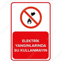 Elektrik Yangınlarında Su Kullanmayın Levhası (470539829)