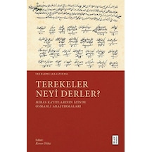 Terekeler Neyi Derler? Miras Kayıtlarının İzinde Osmanlı Araştırmaları- Ketebe