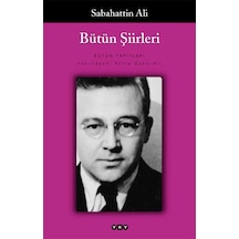 Bütün Şiirleri; Dağlar Ve Rüzgar, Kurbağanın Serenadı, Öteki Şiirler - Sabahattin Ali