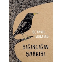 Sığırcığın Şarkısı / Octavie Wolters