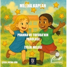 Puanna Ve Tofuba'nın Parolası: İyilik Meleği / Meliha Kaplan