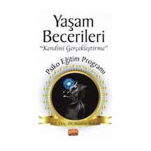 Yaşam Becerileri Kendini Gerçekleştirme - Psikoeğitim Programı - Asuman Bolkan - Nobel Bilimsel Eserler