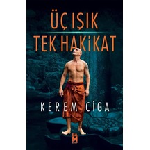 Üç Işık Tek Hakikat / Kerem Ciga