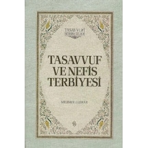 Tasavvuf Ve Nefis Terbiyesi Ciltli