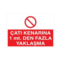 Çatı Kenarına 1mt. Den Fazla Yaklaşma Uyarı Tabelası - 50x70 Alüminyum Kompozit Panel - Çmk9