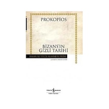 Bizansın Gizli Tarihi - Hasan Ali Yücel Klasikleri - Prokopius - İş Bankası Kültür Yayınları