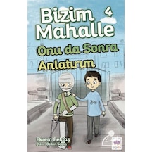 Mercankitap Bizim Mahalle 4 / Onu Da Sonra Anlatırım / Ekrem Bektaş