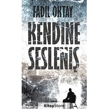 Kendine Sesleniş - Fadıl Oktay - Mühür Kitaplığı