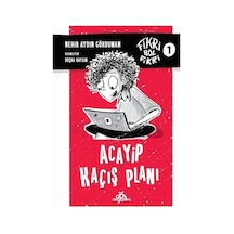 Acayip Kaçış Planı / Fikri Bol Fikri 1 / Nehir Aydın Gökduman