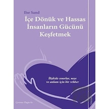 İçe Dönük ve Hassas İnsanların Gücünü Keşfetmek - Ilse Sand - Sola Unitas