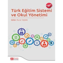 Türk Eğitim Sistemi ve Okul Yönetimi  -  Ekonomik Boy -  Pegem Akademi Yayıncılık
