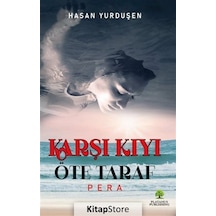 Karşı Kıyı Öteki Taraf - Pera - Hasan Yurduşen - Platanus Publishing